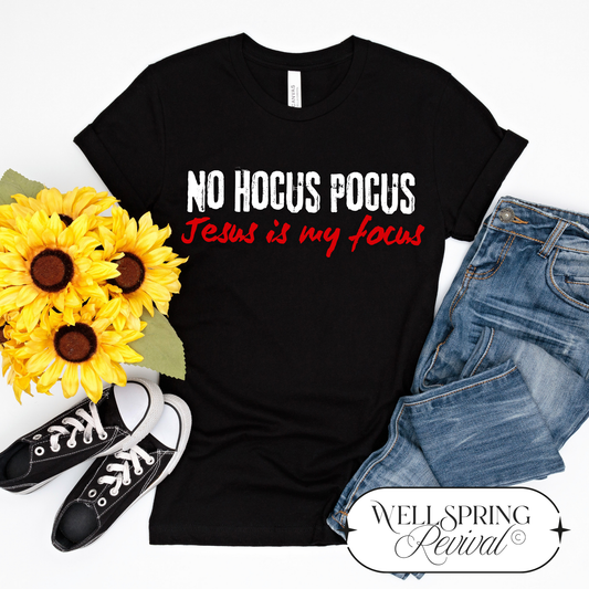 No Hocus Pocus, Jesus is My Focus | XS-5X
