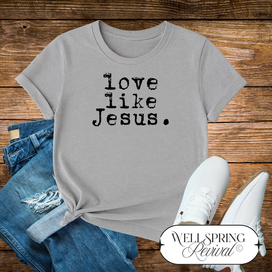 Love Like Jesus | XS-3X